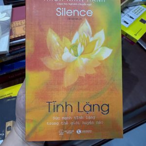 tĩnh lặng thích nhất hạnh, silence thich nhat hanh, sách chữa lành, sách thiền, sách chánh niệm, sách sống chậm