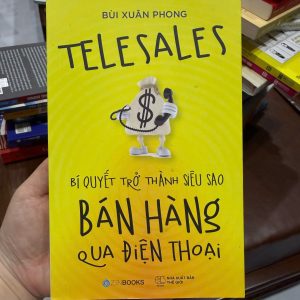 telesales, sách bán hàng qua điện thoại, kỹ năng chốt sale, sách sale, sách kinh doanh, bí quyết bán hàng