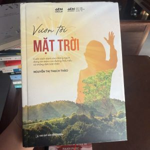 VƯƠN TỚI MẶT TRỜI – Nguyễn Thị Thạch Thảo | Sách phát triển bản thân truyền cảm hứng- K2