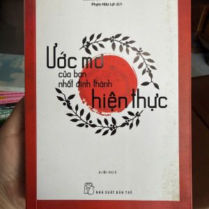 ước mơ của bạn nhất định thành hiện thực, sách inamori kazuo, sách phát triển bản thân hay, sách truyền cảm hứng, sách kinh doanh nhật bản, sách tư duy thành công