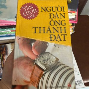 napoleon hill, sách thành công, sách phát triển bản thân, sách làm giàu, sách kỹ năng sống hay, sách tư duy thành đạt