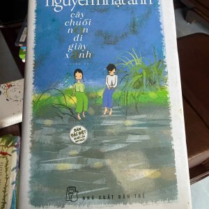 cây chuối non đi giày xanh, nguyễn nhật ánh, truyện nguyễn nhật ánh hay, sách tuổi học trò, sách văn học việt nam nhẹ nhàng