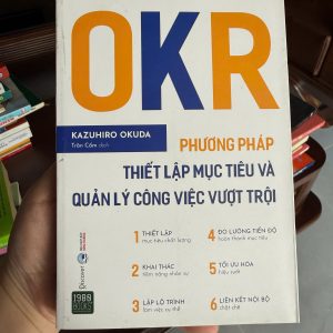 sách OKR, phương pháp OKR, quản lý công việc hiệu quả, thiết lập mục tiêu doanh nghiệp, sách quản trị kinh doanh, quản lý đội nhóm, sách phát triển doanh nghiệp