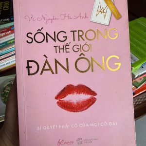Sống trong thế giới đàn ông, Vũ Nguyễn Hà Anh, sách phụ nữ hiện đại, tâm lý tình yêu, bí quyết phụ nữ, sách kỹ năng cho nữ, sách bloom books