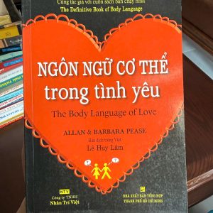 ngôn ngữ cơ thể trong tình yêu, sách tâm lý tình cảm, đọc vị người yêu, body language love, kỹ năng giao tiếp nam nữ, Allan Pease