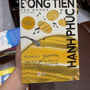 đồng tiền hạnh phúc, happy money ken honda, sách tài chính cá nhân, sách quản lý tiền bạc, sách phát triển bản thân, sách tư duy tiền bạc