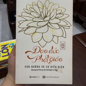 đạo đức phật giáo, sách phật giáo ứng dụng, sách tâm linh hay, sách chữa lành, sách học phật, con đường phật giáo, sách sống an lạc