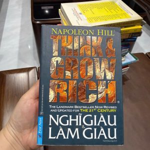 nghĩ giàu làm giàu napoleon hill, think and grow rich tiếng việt, sách làm giàu kinh điển, sách tư duy thành công, sách phát triển bản thân hay nhất mọi thời đại