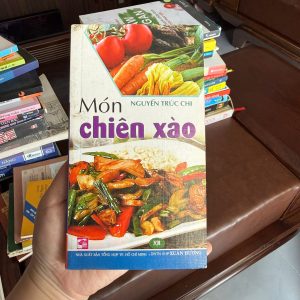 món chiên xào, sách dạy nấu ăn, công thức món xào, sách nấu ăn gia đình, sách dạy nấu ăn Việt Nam, món ăn đơn giản dễ làm, sách dạy nấu ăn cho người mới