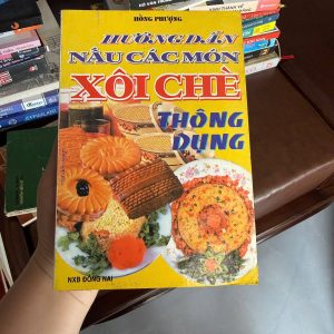 xôi chè thông dụng, sách dạy nấu xôi chè, công thức nấu chè, sách nấu ăn việt nam, món ăn truyền thống việt, học nấu chè tại nhà, sách dạy nấu ăn cơ bản