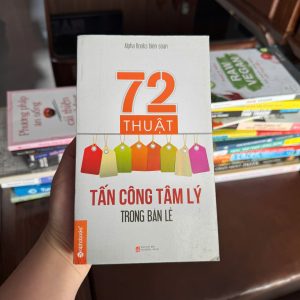 72 thuật tấn công tâm lý trong bán lẻ, sách bán hàng, sách marketing, sách tâm lý khách hàng, kỹ năng bán hàng hiệu quả, sách kinh doanh hay