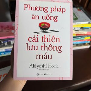 phương pháp ăn uống cải thiện lưu thông máu, sách sức khỏe, ăn uống lành mạnh, sách dưỡng sinh, cải thiện tuần hoàn máu, sách chăm sóc cơ thể
