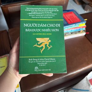 người dám cho đi bán được nhiều hơn, sách bán hàng hay, sách kinh doanh bán hàng, sách kỹ năng bán hàng, sách marketing, go-givers sell more tiếng việt, sách phát triển bản thân kinh doanh