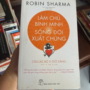 làm chủ bình minh sống đời xuất chúng, robin sharma, câu lạc bộ 5 giờ sáng, sách phát triển bản thân, sách kỹ năng sống hay, sách self help bán chạy, sách truyền cảm hứng, sách dậy sớm thành công