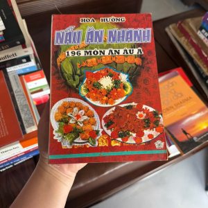 nấu ăn nhanh 196 món ăn âu á, sách dạy nấu ăn xưa, sách nấu ăn gia đình, sách dạy nấu ăn cổ, sách ẩm thực việt nam, sách dạy nấu ăn cũ, sách nấu ăn hiếm