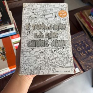 ý tưởng này là của chúng mình, huỳnh vĩnh sơn, sách marketing việt nam, sách sáng tạo nội dung, sách ý tưởng quảng cáo, sách content marketing, sách làm marketing hay