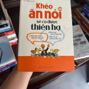 khéo ăn nói sẽ có được thiên hạ, sách giao tiếp hay, sách kỹ năng nói chuyện, sách phát triển bản thân, sách tâm lý giao tiếp, sách kỹ năng mềm, sách bán chạy