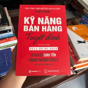 kỹ năng bán hàng tuyệt đỉnh, sách bán hàng hay, grant cardone sell or be sold, sách kỹ năng sales, sách kinh doanh hay, sách chốt sale hiệu quả