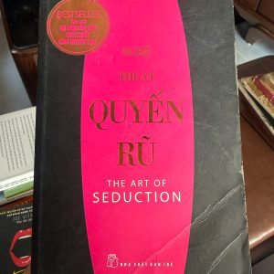 Nghệ thuật quyến rũ, Robert Greene, The Art of Seduction, sách tâm lý học, sách kỹ năng giao tiếp, sách nghệ thuật thuyết phục, sách quyền lực Robert Greene, sách hay về tâm lý con người