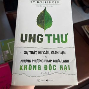 sách ung thư, Ty Bollinger, sự thật về ung thư, phương pháp chữa ung thư không độc hại, sách sức khỏe, sách y học phổ thông, sách dinh dưỡng ung thư, sách chữa lành tự nhiên