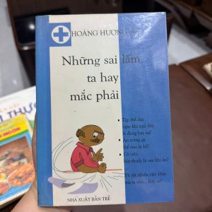 Những sai lầm ta hay mắc phải sách sức khỏe đời sống sách y học phổ thông sách kiến thức chăm sóc sức khỏe sách Nhà xuất bản Trẻ sách kiến thức thường thức cơ thể người sách kỹ năng sống và sức khỏe