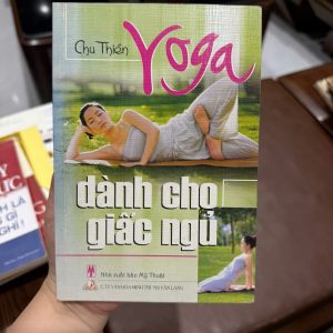 yoga dành cho giấc ngủ, sách yoga ngủ ngon, bài tập yoga cải thiện giấc ngủ, yoga chữa mất ngủ, sách yoga cơ bản, yoga cho người mới bắt đầu, yoga thư giãn, sách chăm sóc sức khỏe, yoga cho mẹ bỉm, sách yoga Việt Nam