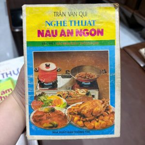 nghệ thuật nấu ăn ngon trần văn qui, sách nấu ăn việt nam xưa, sách dạy nấu ăn cổ, sách món chay việt nam, sách nấu ăn cũ hiếm, cookbook việt nam vintage, sách ẩm thực truyền thống
