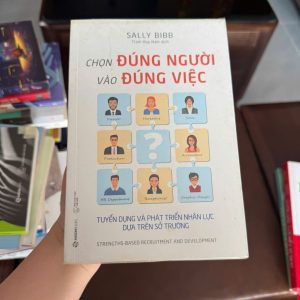 chọn đúng người vào đúng việc, sách tuyển dụng nhân sự, sách quản trị nhân sự, sách hr hay, sách tuyển dụng theo năng lực, sách quản lý nhân viên, sách phát triển nhân sự, sách kinh doanh nhân sự