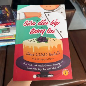#SieuDauBepTuong Lai #JaneJMBedell #MessyBooks #HuongNghiep #SachChoBe #DauBep #Oreka #SachCuGiaTot