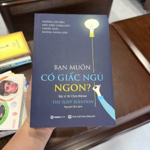 ạn muốn có giấc ngủ ngon, sách cải thiện giấc ngủ, sách chữa mất ngủ, sách sức khỏe giấc ngủ, sleep solution, sách khoa học giấc ngủ, sách giảm stress, sách ngủ ngon mỗi ngày