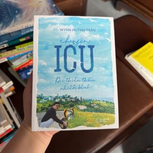 huyện ICU khi thiên thần nhiễm bệnh sách Wynn Huỳnh Trần sách y khoa đời sống sách về bệnh viện