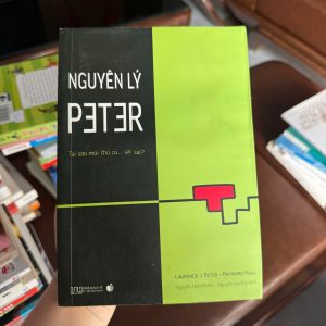 nguyên lý peter, sách nguyên lý peter, laurence j peter, sách quản trị nhân sự, sách phát triển bản thân, sách tư duy thành công, sách kinh doanh hay, sách tâm lý công việc