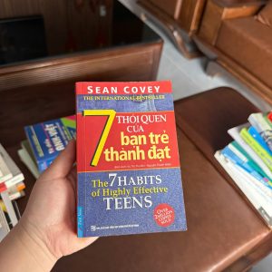 7 thói quen của bạn trẻ thành đạt, the 7 habits of highly effective teens, sách kỹ năng sống cho tuổi teen, sách phát triển bản thân cho học sinh, sách định hướng cuộc sống, sách self help hay, sách rèn luyện thói quen, sách Sean Covey