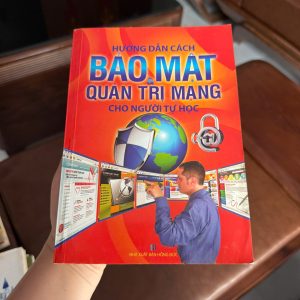 bảo mật mạng, quản trị mạng, sách IT cơ bản, sách học công nghệ thông tin, an ninh mạng, tự học IT, sách quản trị hệ thống, network security, sách IT cho người mới bắt đầu, sách cũ IT giá rẻ