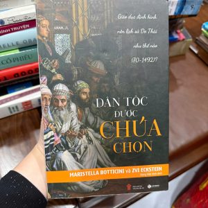 dân tộc được chúa chọn, sách người do thái, sách lịch sử do thái, sách kinh tế xã hội, sách nghiên cứu lịch sử, sách tri thức hay, sách hay nên đọc, sách thái hà books, sách về giáo dục và thành công, sách tư duy kinh doanh