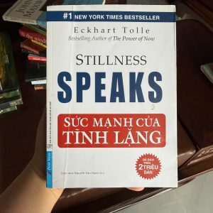 Sức mạnh của tĩnh lặng, Stillness Speaks Eckhart Tolle, sách chữa lành tâm trí, sách phát triển bản thân, sách thiền định, sách sống chậm, The Power of Now tác giả