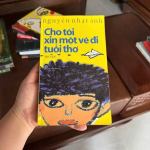 cho tôi xin một vé đi tuổi thơ, Nguyễn Nhật Ánh, sách Nguyễn Nhật Ánh, truyện tuổi thơ Việt Nam, sách văn học thiếu nhi, sách cũ Nguyễn Nhật Ánh, sách hay về tuổi thơ, sách bán chạy Việt Nam
