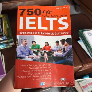 750 từ cần biết cho IELTS, từ vựng IELTS, sách học IELTS, luyện thi IELTS, IELTS vocabulary, sách tiếng Anh, học từ vựng IELTS hiệu quả