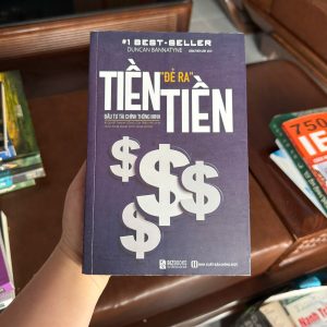 tiền đẻ ra tiền, sách đầu tư tài chính, quản lý tiền bạc, sách tài chính cá nhân, cách làm giàu, đầu tư thông minh, duncan bannatyne, sách kinh doanh hay