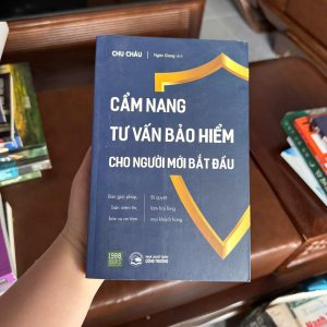 cẩm nang tư vấn bảo hiểm, sách bán bảo hiểm, kỹ năng bán hàng bảo hiểm, sách ngành bảo hiểm, kỹ năng sale bảo hiểm, sách cho người mới làm bảo hiểm, bí quyết tư vấn bảo hiểm