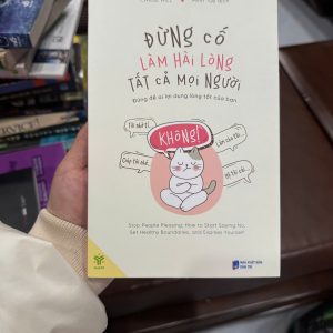 Đừng cố làm hài lòng tất cả mọi người, sách nói không, sách phát triển bản thân, kỹ năng giao tiếp, thiết lập ranh giới, stop people pleasing, sách tâm lý ứng dụng