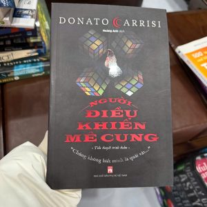 Người điều khiển mê cung, Donato Carrisi, sách trinh thám hay, tiểu thuyết tâm lý tội phạm, sách trinh thám kinh dị, sách suy luận hay, truyện trinh thám nổi tiếng
