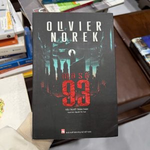 Mã số 93, Olivier Norek, tiểu thuyết trinh thám Pháp, sách trinh thám hay, sách hình sự, sách phá án, sách cảnh sát, thriller châu Âu, sách văn học nước ngoài