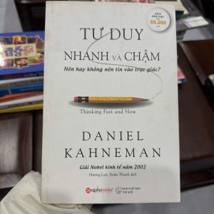 Tư duy nhanh và chậm, Daniel Kahneman, Thinking Fast and Slow, sách tâm lý học hành vi, sách tư duy, sách phát triển bản thân, sách kinh tế học hành vi, sách hay nên đọc, Alphabooks