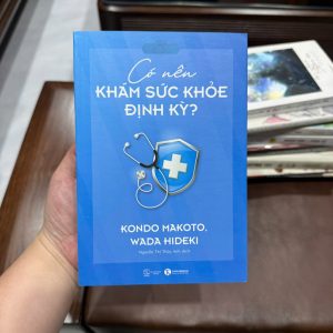 có nên khám sức khỏe định kỳ, sách sức khỏe, sách y học thường thức, khám sức khỏe định kỳ có cần thiết không, sách chăm sóc sức khỏe, sách y khoa phổ thông