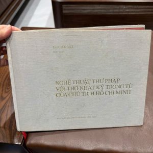 nghệ thuật thư pháp hồ chí minh, nhật ký trong tù thư pháp, sách thư pháp việt nam, sách về bác hồ, sách nghiên cứu văn học, sách quý hiếm, thư pháp chữ hán việt, sách sưu tầm