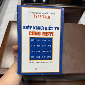 mbti là gì, biết người biết ta cùng mbti, type talk sách, 16 nhóm tính cách mbti, sách tâm lý học tính cách, trắc nghiệm mbti, sách phát triển bản thân, hiểu bản thân qua mbti