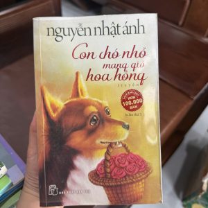 con chó nhỏ mang giỏ hoa hồng, nguyễn nhật ánh, sách nguyễn nhật ánh cũ, truyện ngắn việt nam hay, sách tuổi thơ việt nam, sách văn học nhẹ nhàng, sách cảm động