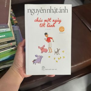 chúc một ngày tốt lành, nguyễn nhật ánh, sách nguyễn nhật ánh cũ, truyện thiếu nhi việt nam, sách nhẹ nhàng chữa lành, sách tuổi thơ dễ thương, sách bán chạy nguyễn nhật ánh