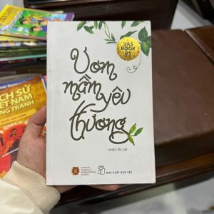 ươm mầm yêu thương, sách chữa lành, sách truyền cảm hứng, sách sống tích cực, sách hay nhẹ nhàng, sách tặng bạn bè, sách ý nghĩa về tình yêu thương